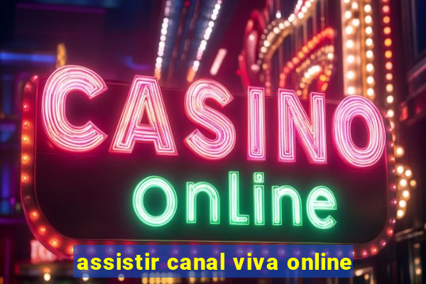 assistir canal viva online